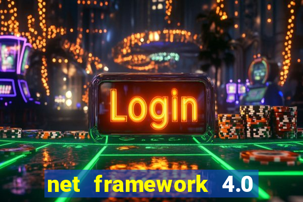 net framework 4.0 v 30319 windows 7